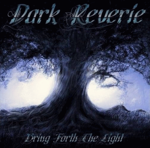 Dark Reverie : Bring Forth the Light